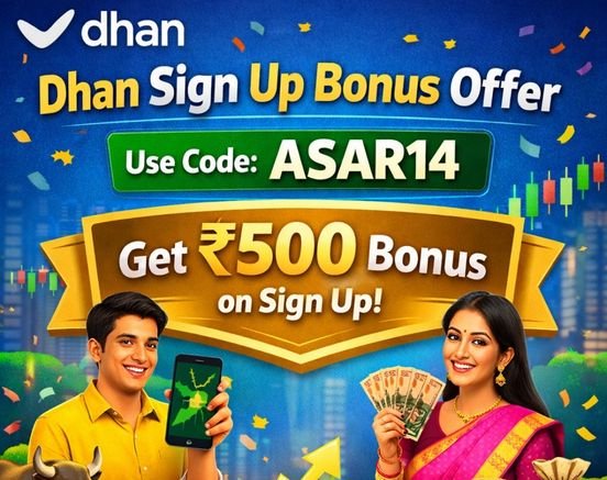 Dhan Sign Up Bonus